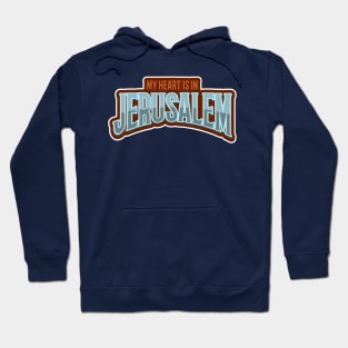 My Heart Is In Jerusalem Hoodie